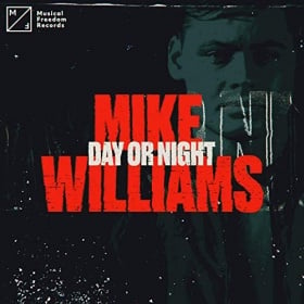 MIKE WILLIAMS - DAY OR NIGHT